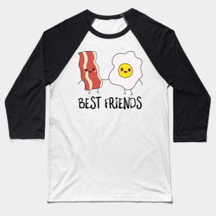 Bacon and Eggs Best Friends Baseball T-Shirt